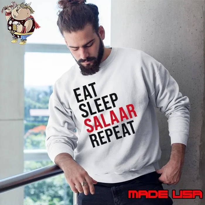Eat sleep salaar repeat Sweatshirt