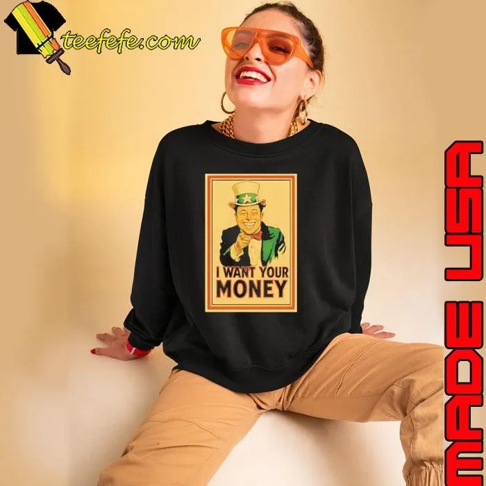 Elon Musk I want your money Sweatshirt