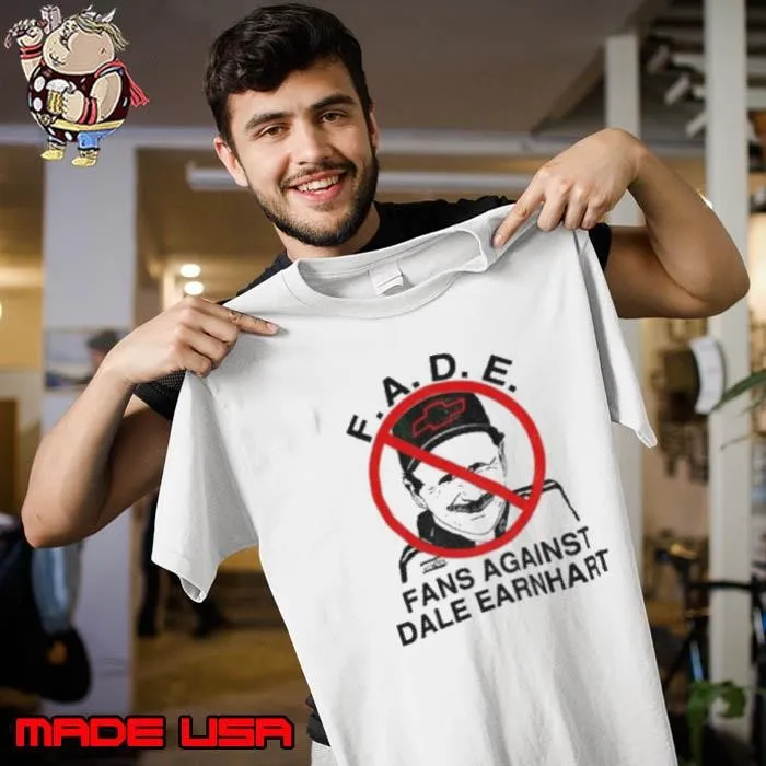F.A.D.E. Fans Against Dale Earnhardt Unisex