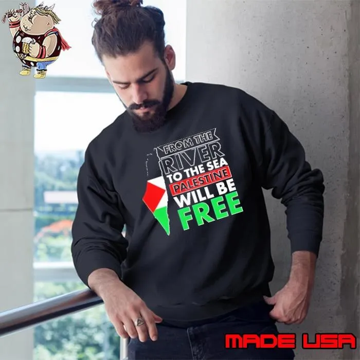 From the river to the sea Palestine will be free Sweatshirt