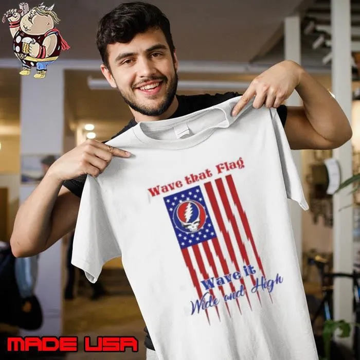 Grateful Dead Wave That Flag Wave It Wide and High Special Unisex