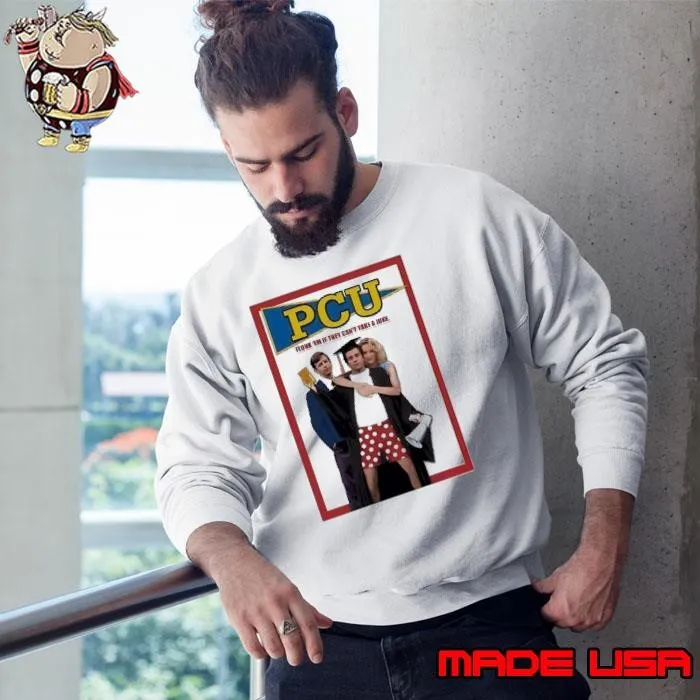 PCU flunk ’em if they can’t take a joke Sweatshirt