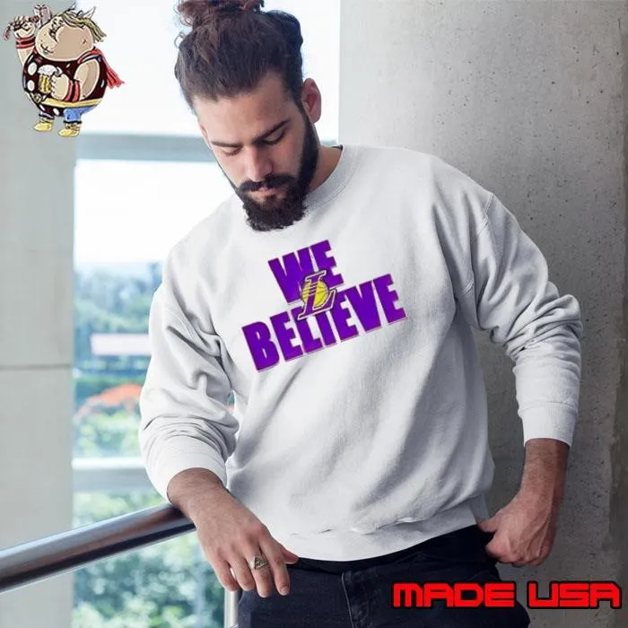 We believe Los Angeles Lakers shirt
