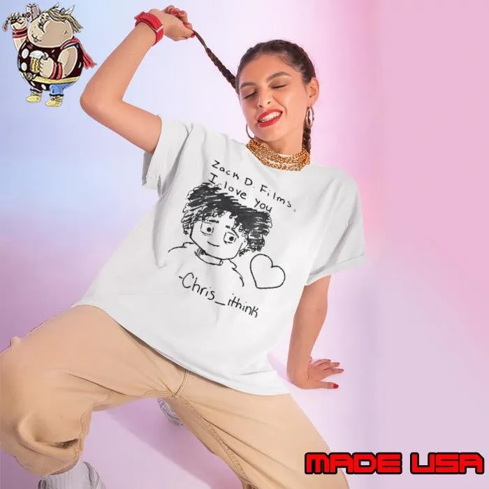 Zack D Films I love you Chris Ithink Ladies tee