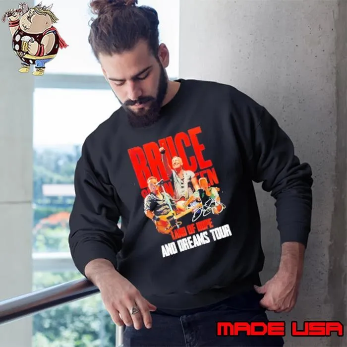 Bruce Springsteen land of hope and dreams tour signature Sweatshirt