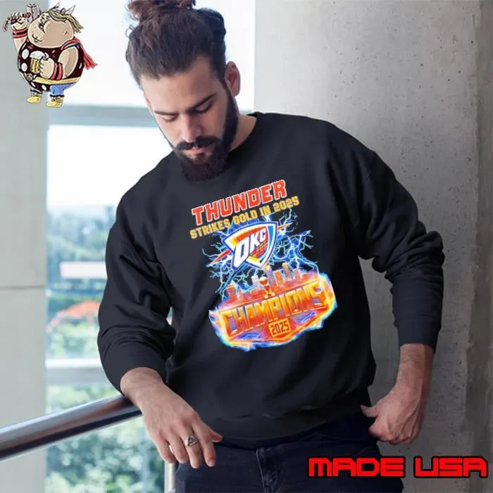 Oklahoma City Thunder strikes gold in 2025 Finals Champions Sweatshirt