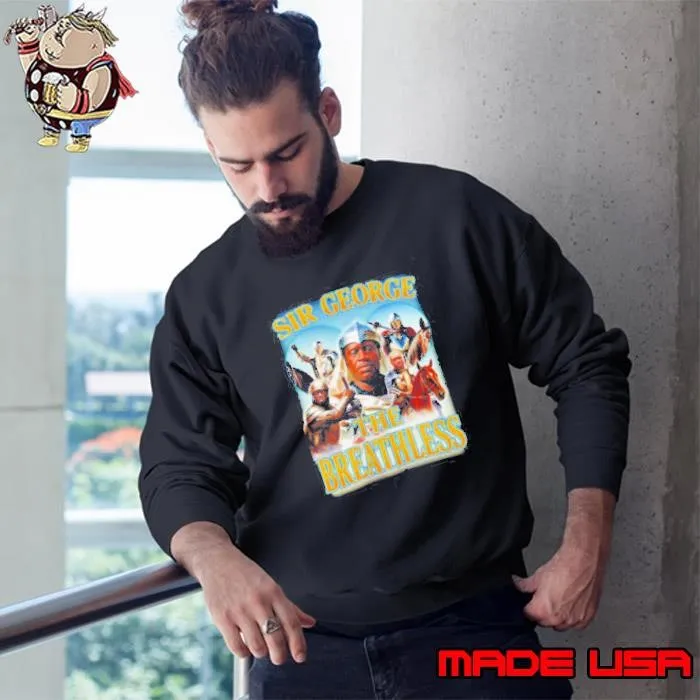 Sir george the breathless graphic Sweatshirt