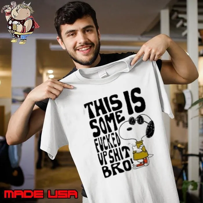 Snoopy this is some fucked up shit bro Unisex