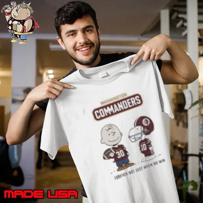 Washington Commanders Charlie Brown Snoopy Commanders Forever Not Just When We Win shirt