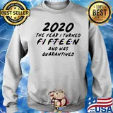 2020 the year I turned fifteen and was quarantined s 12