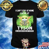 Baby yoda i can’t stay at home i work at tyson we fight when others can’t anymore covid-19 shirt