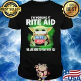 Baby Yoda mask hug I'm working at Rite Aid we are here to fight with you shirt