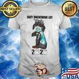 Crazy Dachshund lady mask 2020 toilet paper tattoo quarantined shirt
