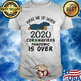 Dachshund wear mask wake me up 2020 coronavirus pandemic is over covid-19 shirt