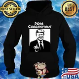 Dear Coronavirus Donald Trump fuck you shirt