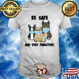 Dog be safe and stay pawsitive mask shirt