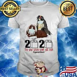 Dogs Mask 2020 the year when shit got real quarantined shirt