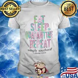 Eat sleep quarantine repeat simply southern collection flower shirt