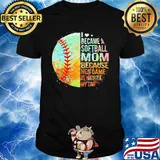 I became a softball mom because her game is worth my time heart shirt