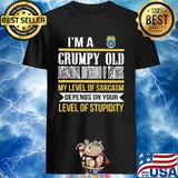 I'm A Grumpy Old International Brotherhood Of Teamsters My Level Of Sarcasm Depends On Your Level Of Stupidity shirt