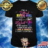 I’m a tattooed hippie girl i was born in june with my heart on my sleeve a fire in my soul and a mouth i can’t control shirt