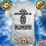 International union painters and allied trades i’m dad grandpa and a union member nothings scares me shirt