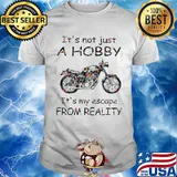 It's not just a hobby it's my escape from reality motorbike flower shirt
