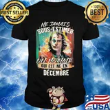 Joaquin phoenix joker ne jamais sous-estimer un homme qui est ne en decembre shirt