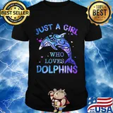 Just a girl who loves dolphins shirt