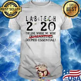 Lab tech 2020 the one where we were deemed essential toilet paper mask shirt