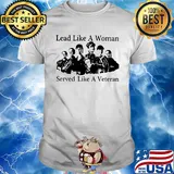 Lead like a woman served like a veteran shirt