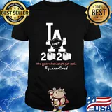 Los angeles dodgers 2020 the year when shit got real quarantined toilet paper mask covid-19 shirt