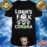 Lowe's fuck Corona skull shirt