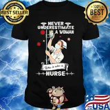 Never underestimate a woman who is also a nurse mask shirt