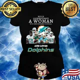 Never underestimate a woman who understands football who loves dolphins s Ladies tee