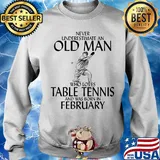 Never underestimate an old man who loves table tennis and was born in February s 12