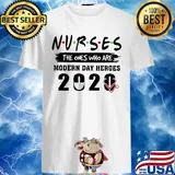 Nurse the ones who are modern day heroes 2020 stethoscope shirt