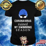 Official Coronavirus ruined my swimming season shirt