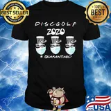 Official Discgolf 2020 #quarantined shirt