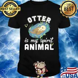 Otter is my spirit animal shirt