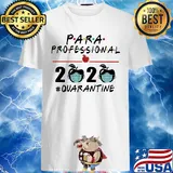 Paraprofessional 2020 mask apple quarantine shirt