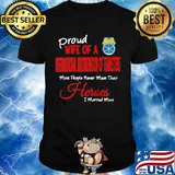 Proud wife of a international brotherhood of teamsters most people never meet their heroes i married mine shirt
