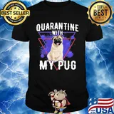 Quarantine with my pug coronavirus shirt