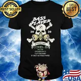 Skull bass player 2020 pandemic covid-19 in case of emergency cut this shirt and use as toilet paper shirt