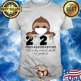 Sloth wear mask 2020 social distancing the only social skill im good at toilet paper covid-19 shirt