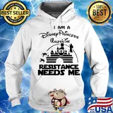 Stars Wars I am a Disney princess unless the resistance needs me s Hoodie