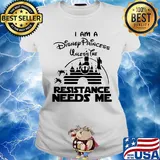 Stars Wars I am a Disney princess unless the resistance needs me s Ladies tee