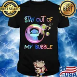 Stay out of my bubble Ohana Covid-19 shirt