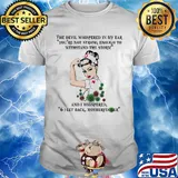 Strong nurse the devil whispered in my ear you’re not strong enough to withstand the storm coronavirus shirt