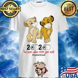 The Lion King Simba & Nala 2020 The Year When Shit Got Real Quarantined Toilet Paper Covid-19 shirt